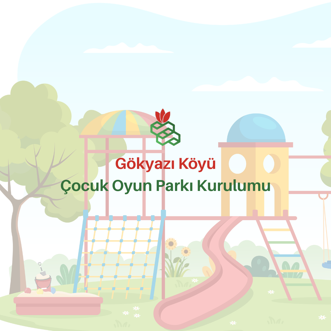 Gökyazı Köyü Çocuk Oyun Parkı Kurulumu